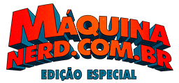 Máquina Nerd — Notícias de Cinema, Quadrinhos, Livros, Mangás, Séries de TV e Podcasts
